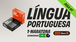 CNU - Bloco 8 - Aula de Português: organização textual [Aula 7] | #MaratonaQC